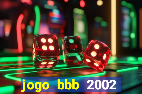 jogo bbb 2002 download android
