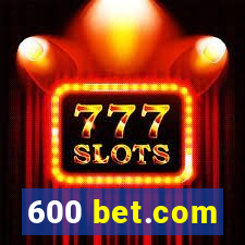 600 bet.com