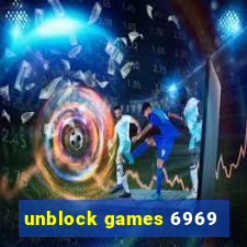 unblock games 6969