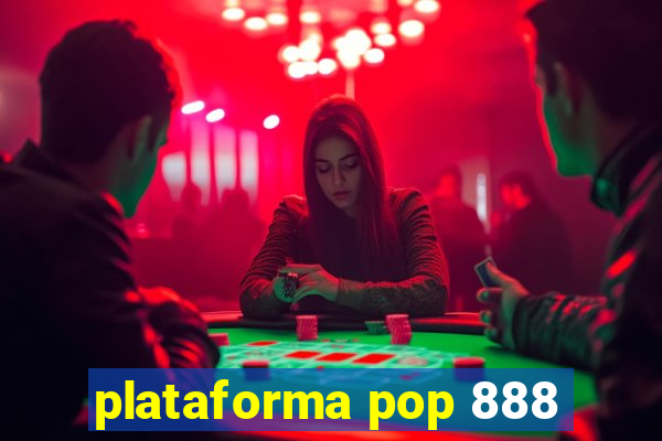 plataforma pop 888