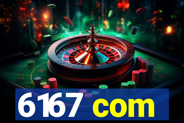 6167 com