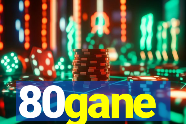80gane
