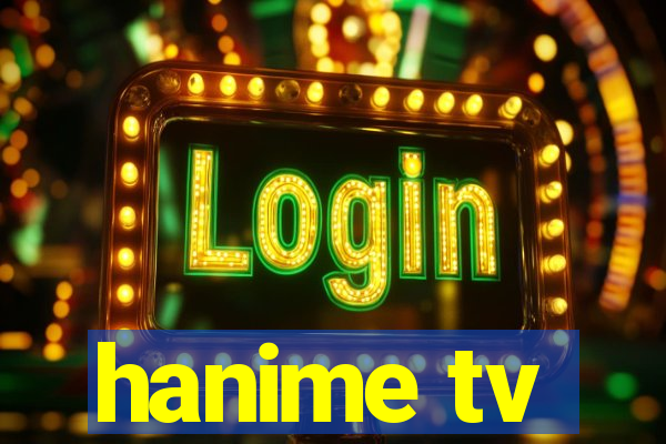 hanime tv