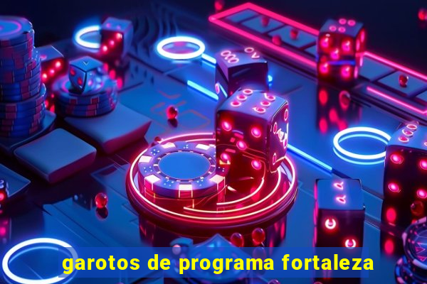 garotos de programa fortaleza