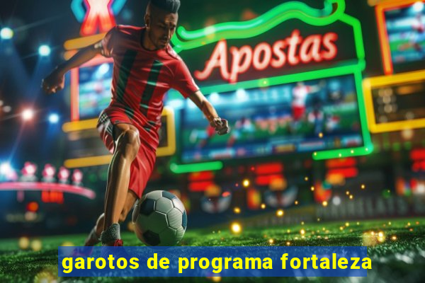 garotos de programa fortaleza