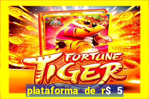 plataforma de r$ 5 para jogar