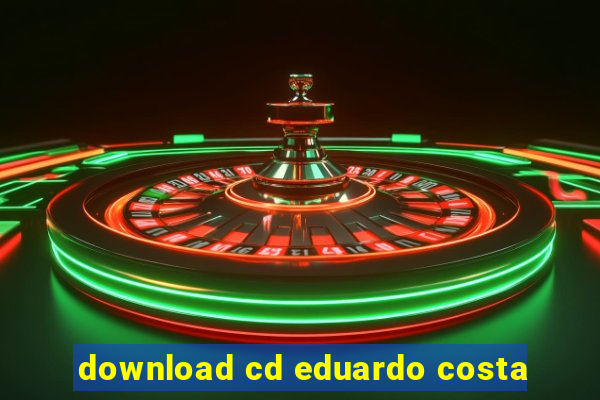 download cd eduardo costa