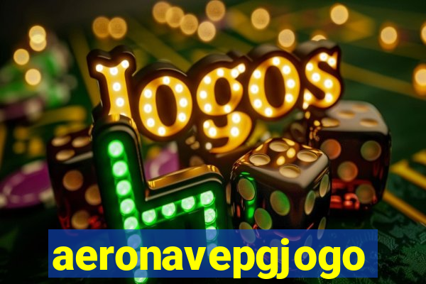 aeronavepgjogo