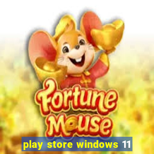 play store windows 11