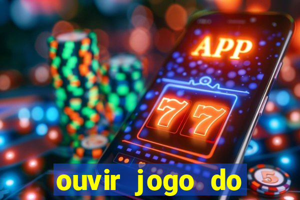 ouvir jogo do vasco ao vivo