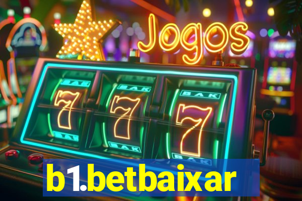 b1.betbaixar