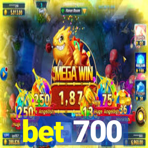 bet 700