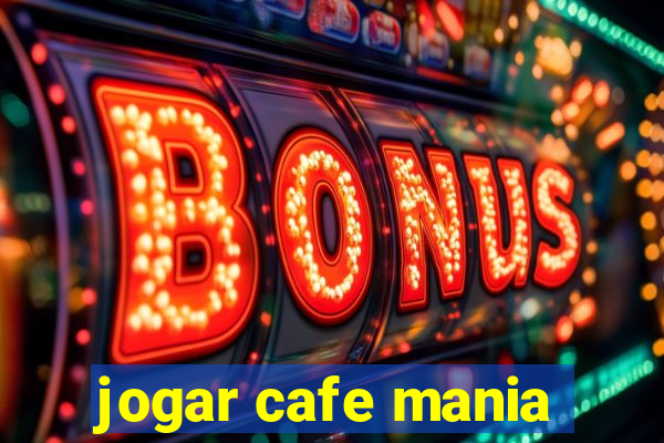 jogar cafe mania