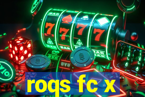 roqs fc x