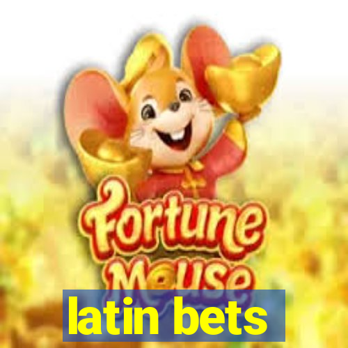 latin bets