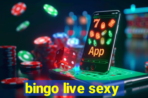 bingo live sexy