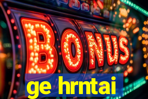 ge hrntai