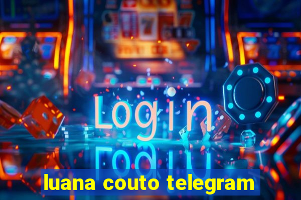 luana couto telegram