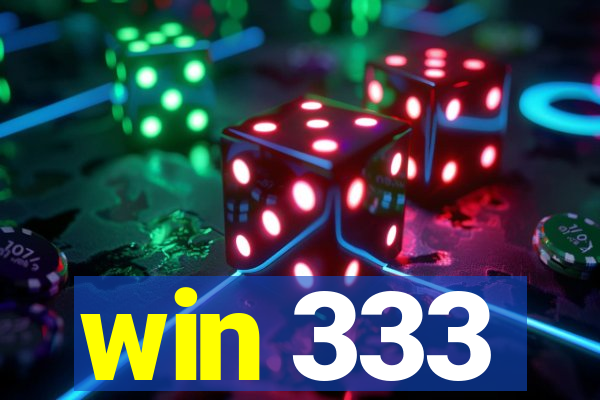 win 333