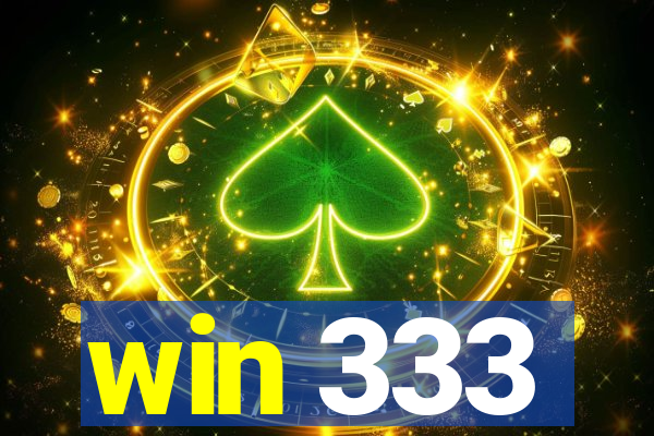 win 333