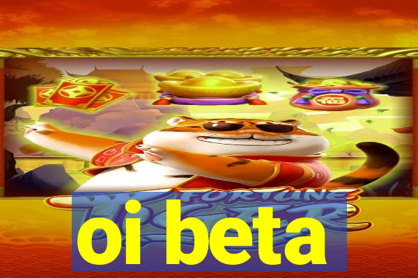 oi beta