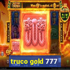 truco gold 777