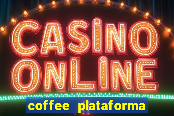 coffee plataforma de jogos