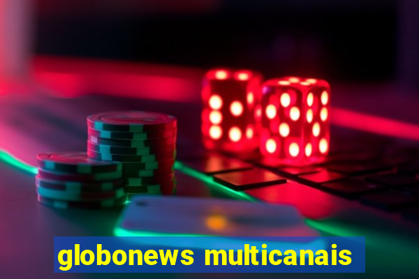 globonews multicanais