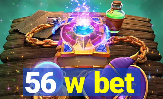 56 w bet