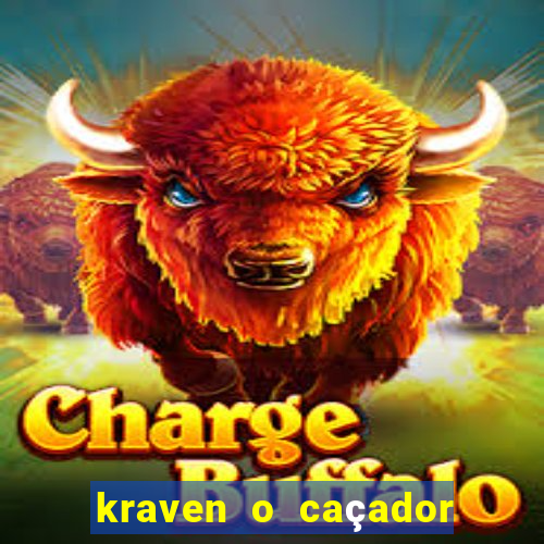 kraven o caçador filme completo dublado