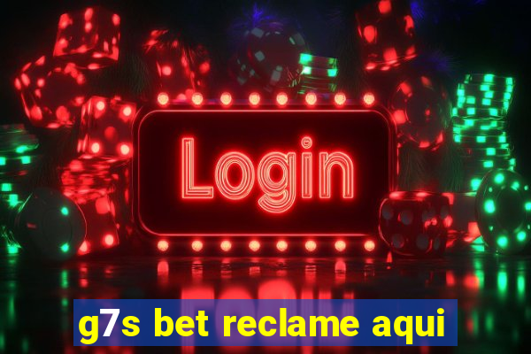 g7s bet reclame aqui