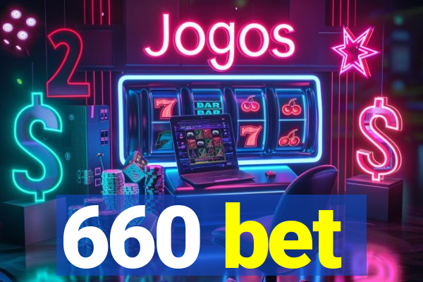 660 bet
