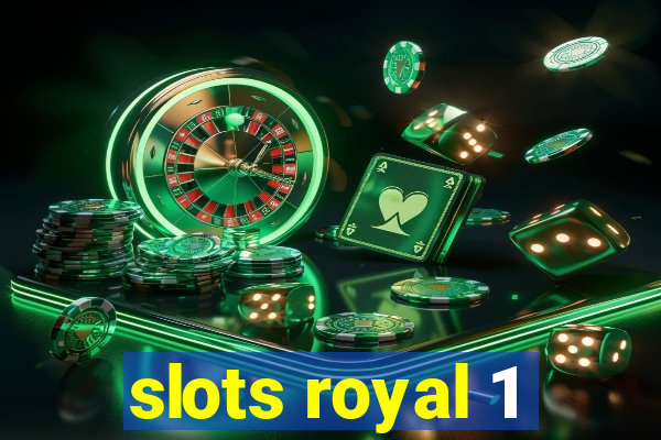 slots royal 1