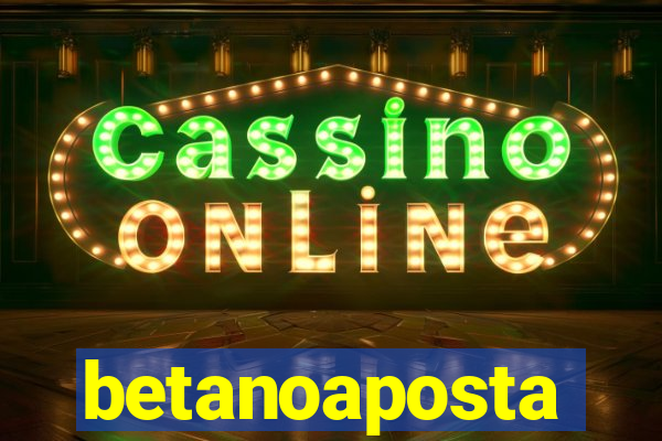 betanoaposta