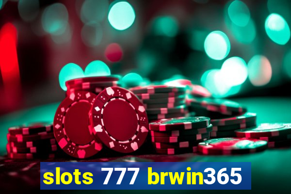 slots 777 brwin365