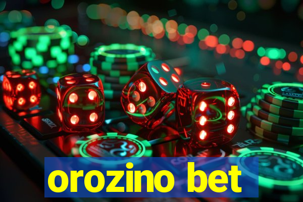 orozino bet
