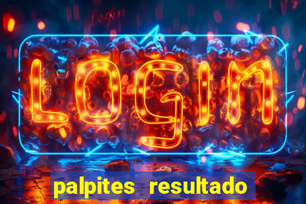 palpites resultado correto jogos de hoje