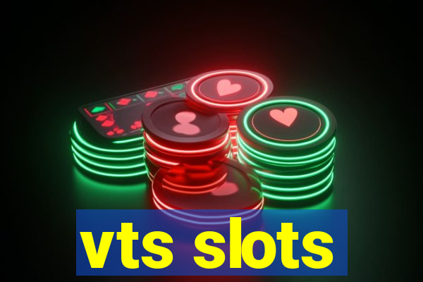 vts slots