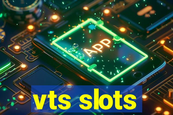 vts slots