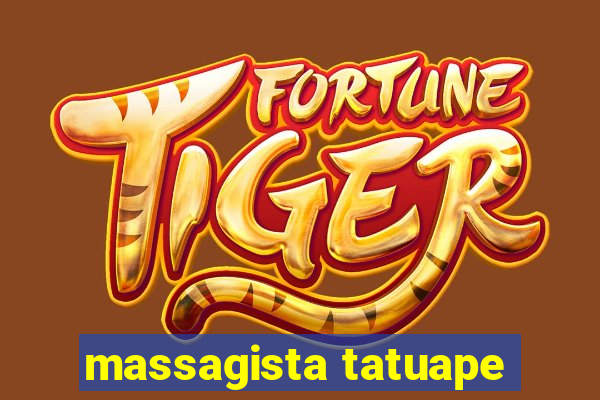 massagista tatuape