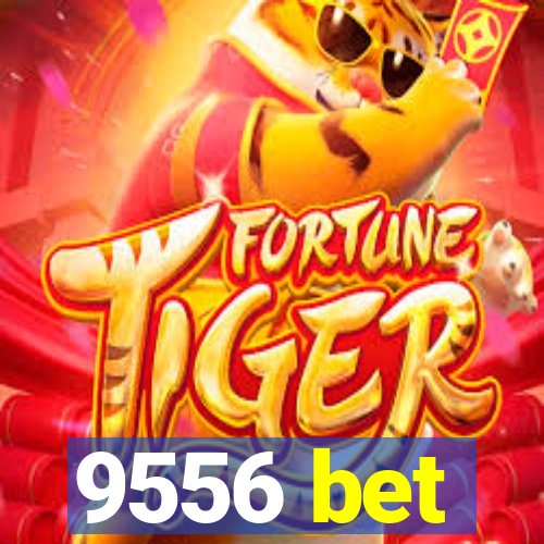 9556 bet