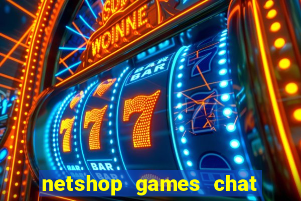 netshop games chat ao vivo