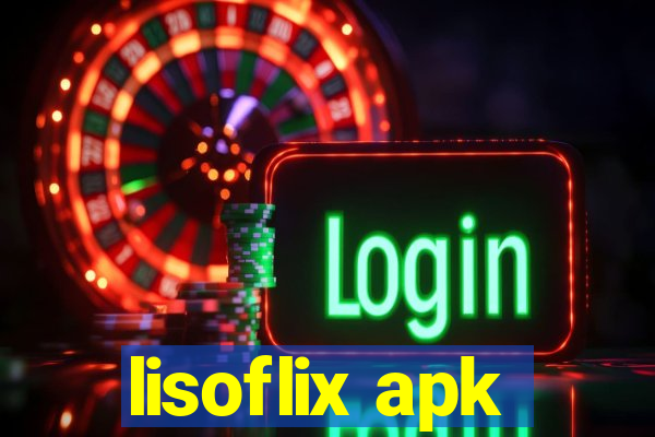 lisoflix apk