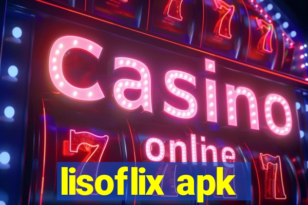 lisoflix apk