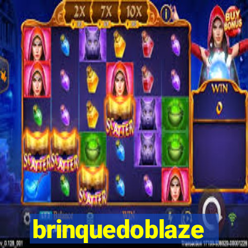 brinquedoblaze