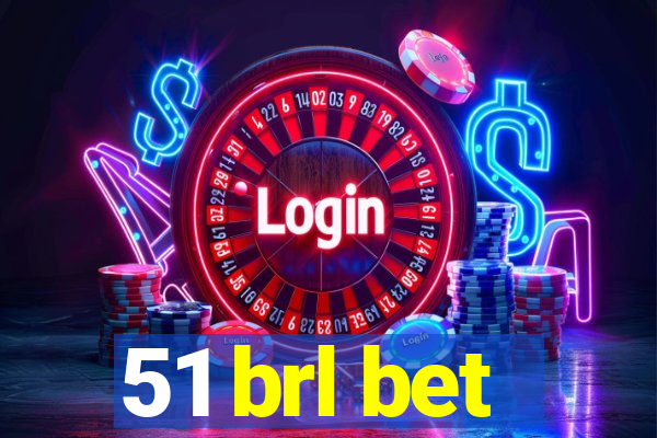 51 brl bet