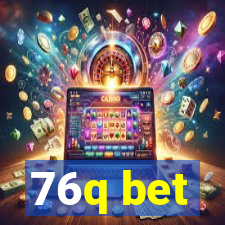 76q bet