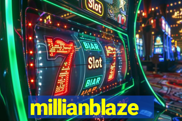millianblaze