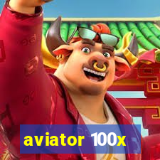 aviator 100x
