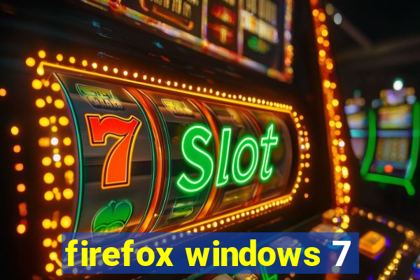 firefox windows 7